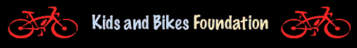 Kids and Bikes Foundation